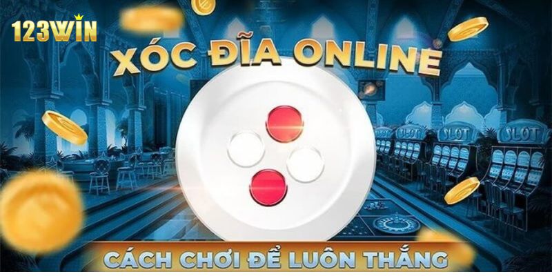 Kinh nghiệm chơi xóc đĩa từ các cao thủ lừng danh