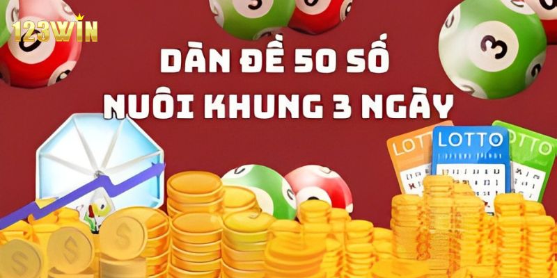 nuôi dàn đề 50 số khung 3 ngày chiến thuật bất bại